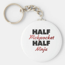 Half Pickpocket Half Ninja Keychains