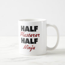 Half Plasterer Half Ninja Coffee Mug