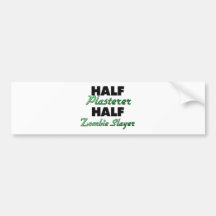 Half Plasterer Half Zombie Slayer Bumper Sticker
