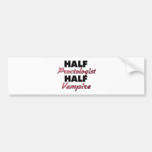 Half Proctologist Half Vampire Bumper Sticker