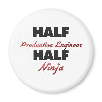 Half Production Engineer Half Ninja Fridge Magnet