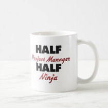Half Project Manager Half Ninja mugs