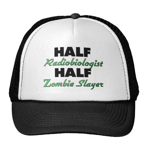 Half Radiobiologist Half Zombie Slayer Mesh Hats