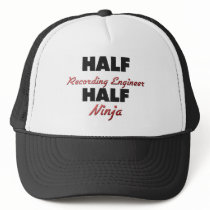 Half Recording Engineer Half Ninja Trucker Hat