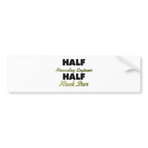Half Recording Engineer Half Rock Star Bumper Sticker