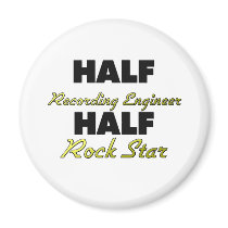 Half Recording Engineer Half Rock Star Magnet