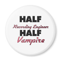 Half Recording Engineer Half Vampire Fridge Magnets