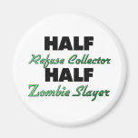Half Refuse Collector Half Zombie Slayer Fridge Magnets