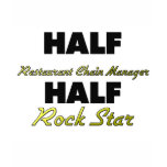 Half Restaurant Chain Manager Half Rock Star T Shirts