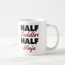 Half Saddler Half Ninja Mugs