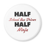 Half School Bus Driver Half Ninja
