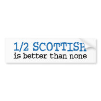Half Scottish Bumper Sticker
