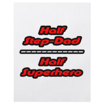 Half Step-Dad Half Superhero flyers