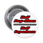 Half Step-Mom Half Superhero Button