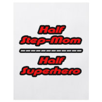 Half Step-Mom Half Superhero flyers