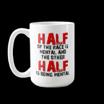 Half The Race Dirt Bike Motocross Mug Funny mugs