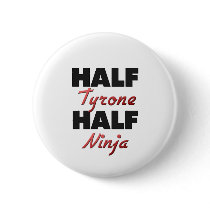 Half Tyrone Half Ninja Pins
