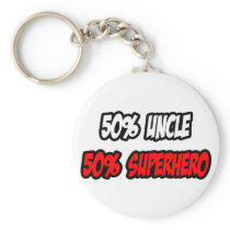 Half Uncle...Half Superhero Keychains