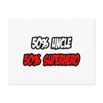 Half Uncle...Half Superhero Post Card