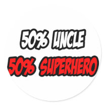Half Uncle...Half Superhero Round Stickers