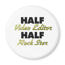 Half Video Editor Half Rock Star Refrigerator Magnets