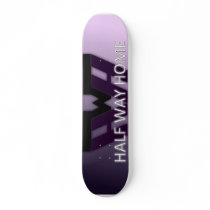 Half Way Home Fall '08 Team Deck Custom Skate Board