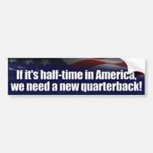 Halftime in America - New Quarterback - Anti Obama Bumper Stickers