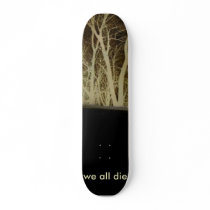 Halftone, we all die skateboards