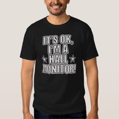 Hall Monitor Tshirt