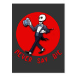Halloween Humor! Never Say Die T shirts, Hoodies Postcard