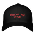 Halloween Trick or Treat or Die! Embroidered Baseball Caps