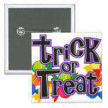 Halloween Trick or Treat Pinback Buttons