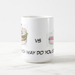 Hamburger vs Hot Dog Which Way Do You Go? mugs