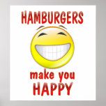 Hamburgers Make You Happy Posters