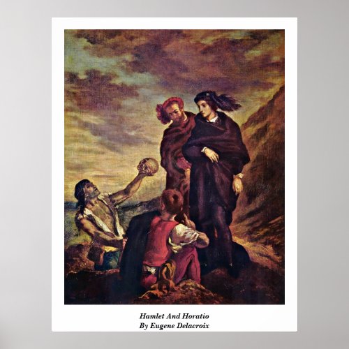 Hamlet And Horatio By Eugene Delacroix Poster