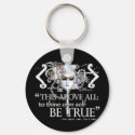 Hamlet "... own self be true ..." Quote keychains by shakespeareshoppe Hamlet "... own self be true ..." Quote keychains