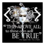 Hamlet "... own self be true ..." Quote Posters Hamlet "... own self be true ..." Quote Posters