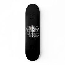 Hamlet "... own self be true ..." Quote skateboards
