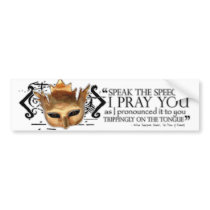 Hamlet "Speak the speech ..." Bumper Stickers