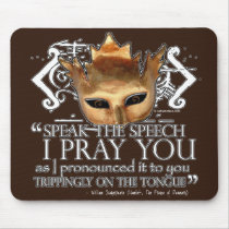 Hamlet "Speak the speech ..." Mouse Pads