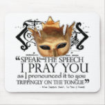 Hamlet "Speak the speech ..." mousepads