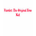 Hamlet: The Original Emo Kid t-shirts