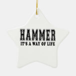 Hammer It's way of life Christmas Ornaments