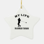 Hammer Throw My Life Ornament