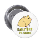 Hamsters are Awesome Buttons