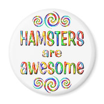 HAMSTERS ARE AWESOME MAGNET