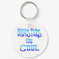 Hamsters are Cool keychains