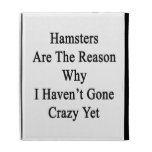 Hamsters Are The Reason Why I Haven't Gone Crazy Y iPad Folio Cases