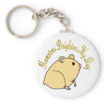 Hamsters Brighten My Day Keychain