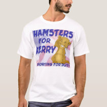 Hamsters for Kerry Too t-shirts by nnmark Hamsters for Kerry Too t-shirts